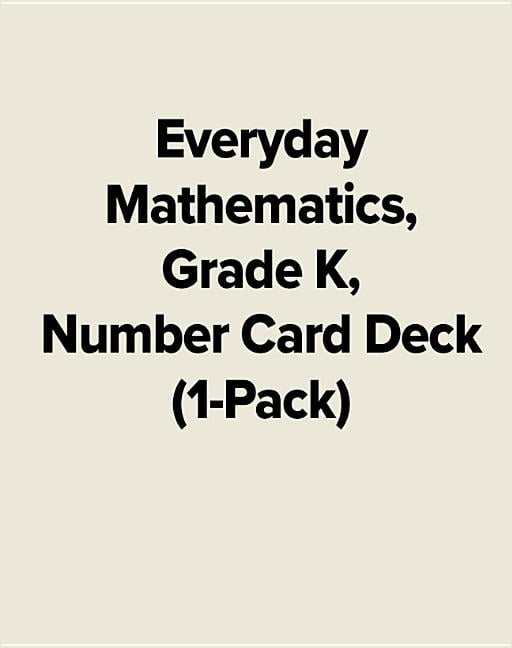 Everyday Math Games Kit: Everyday Mathematics, Grade K, Number Card Deck (1-Pack) (Edition 3) (Hardcover) - Walmart.com