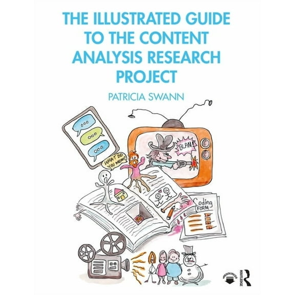The Illustrated Guide to the Content Analysis Research Project, (Paperback)