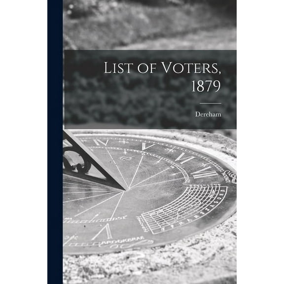 List of Voters, 1879 [microform] (Paperback)