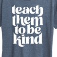 thumbnail image 3 of Instant Message - Teach Them To Be Kind - Women's Short Sleeve Graphic T-Shirt, 3 of 6
