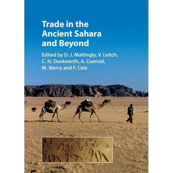 Trans-Saharan Archaeology Trade in the Ancient Sahara and Beyond, (Hardcover)