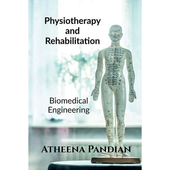 Physiotherapy and Rehabilitation Equipment, (Paperback)