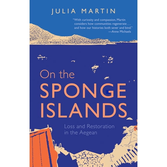 On the Sponge Islands: Loss and Restoration in the Aegean, (Paperback)