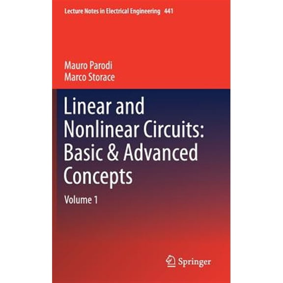 Pre-Owned Lecture Notes in Electrical Engineering: Linear and Nonlinear Circuits: Basic & Advanced Concepts: Volume 1 (Hardcover)