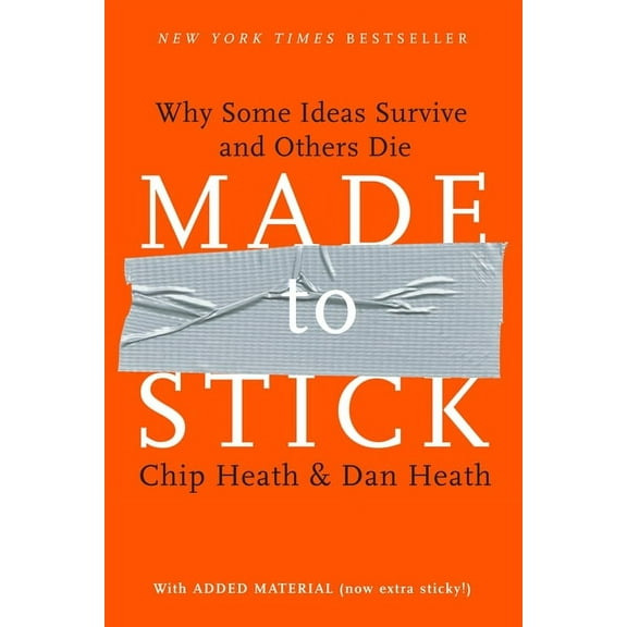 Made to Stick: Why Some Ideas Survive and Others Die (Hardcover)