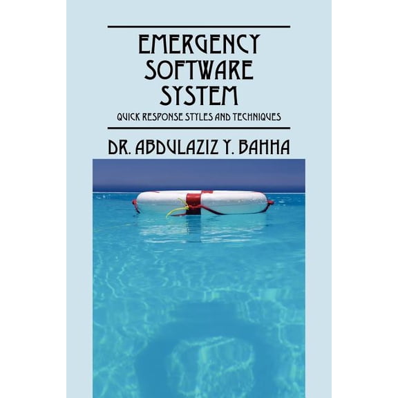 Emergency Software System: Quick Response Styles and Techniques, (Paperback)