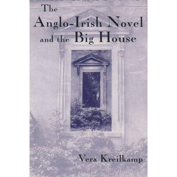 Irish Studies Anglo-Irish Novel and the Big House, (Hardcover)