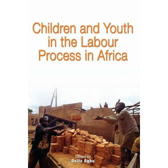Children and Youth in the Labour Process in Africa, (Paperback)