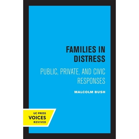 Families in Distress: Public, Private, and Civic Responses, (Paperback)
