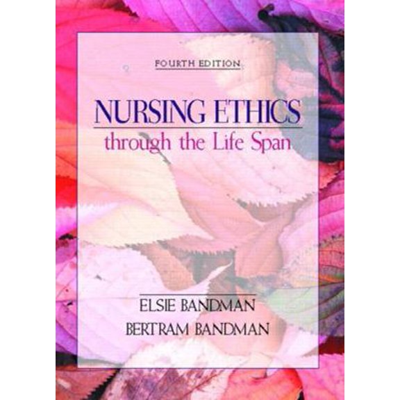 Pre-Owned Nursing Ethics Through the Life Span (Paperback) 0838569765 9780838569764