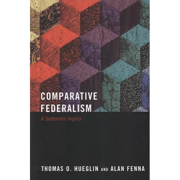 Pre-Owned Comparative Federalism: A Systematic Inquiry (Paperback) 1551114100 9781551114101