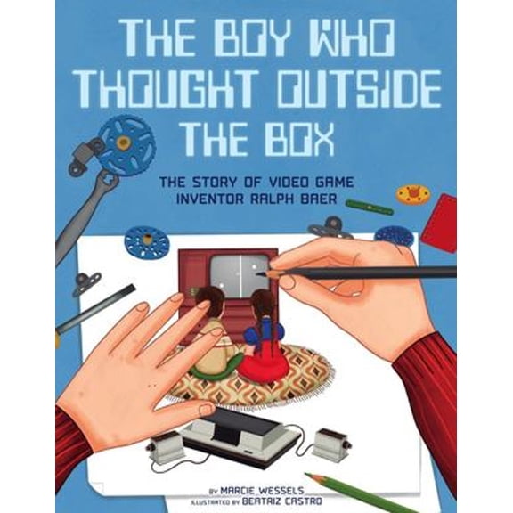 Pre-Owned The Boy Who Thought Outside the Box: The Story of Video Game Inventor Ralph Baer (Hardcover) 1454932597 9781454932598