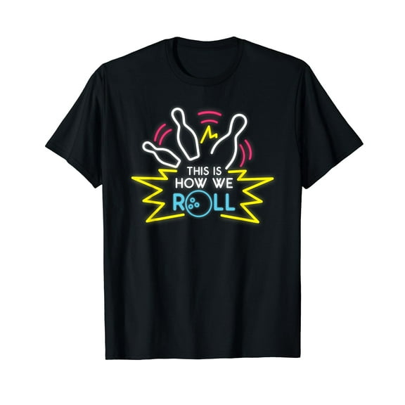 This is How We Roll Bowling T-Shirt