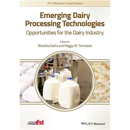 Ifst Advances in Food Science: Emerging Dairy Processing Technologies: Opportunities for the Dairy Industry (Hardcover)
