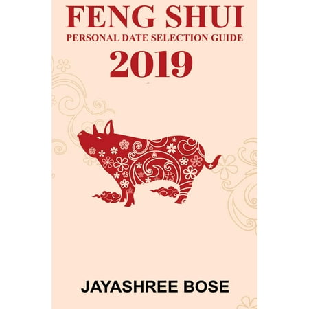 Feng Shui Personal Date Selection Guide 2019 -