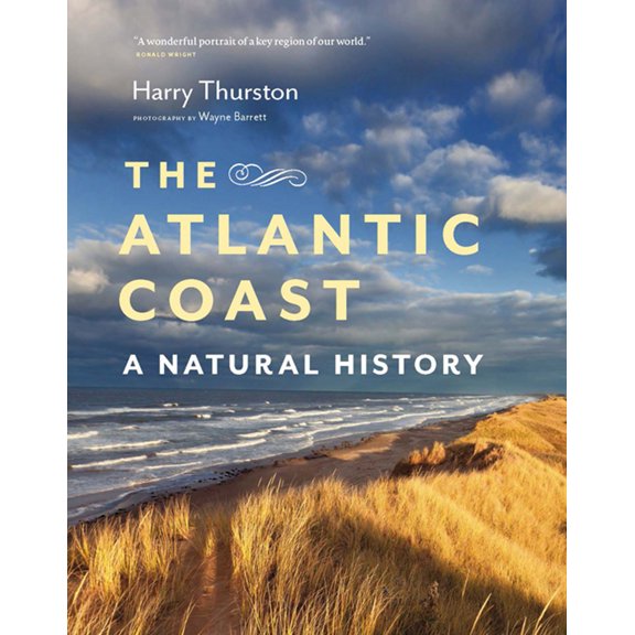 Pre-Owned The Atlantic Coast: A Natural History (Hardcover) 1553654463 9781553654469