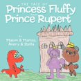 thumbnail image 1 of The Tale of Princess Fluffy and Prince Rupert, 1 of 1