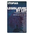 thumbnail image 1 of Pre-Owned Legislature by Lot: Transformative Designs for Deliberative Governance (Paperback 9781788736084) by John Gastil, Erik Olin Wright, 1 of 1