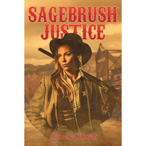 Sagebrush Justice, (Paperback)