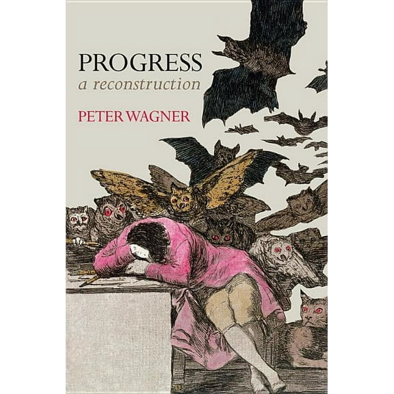 Progress: A Reconstruction (Hardcover)
