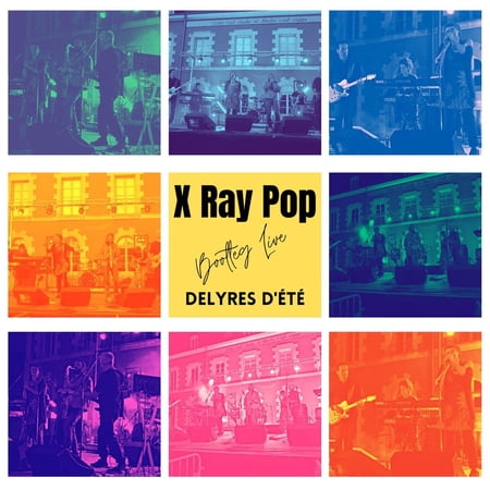 Bootleg Live-Delyres D Ete X Ray Pop Didier Pilot Olivier Gicquel Pierre Lambla Thomas Burgot