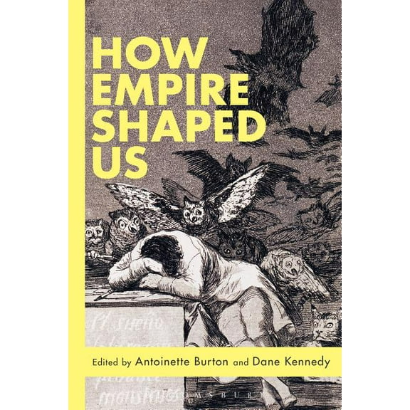 How Empire Shaped Us, (Paperback)