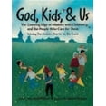 thumbnail image 2 of God, Kids, &amp; Us: The Growing Edge of Ministry with Children and the People Who Care for Them, (Paperback), 2 of 2