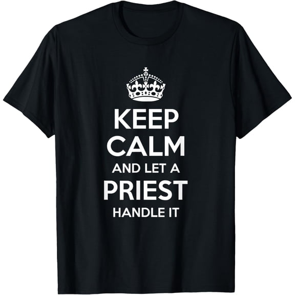 PRIEST Gift Funny Job Title Profession Birthday Worker Idea T-Shirt men and women can wear, black, white, gifts