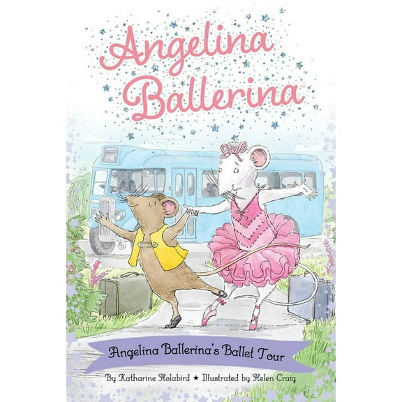 Angelina Ballerina Angelina Ballerina's Ballet Tour, (Paperback)