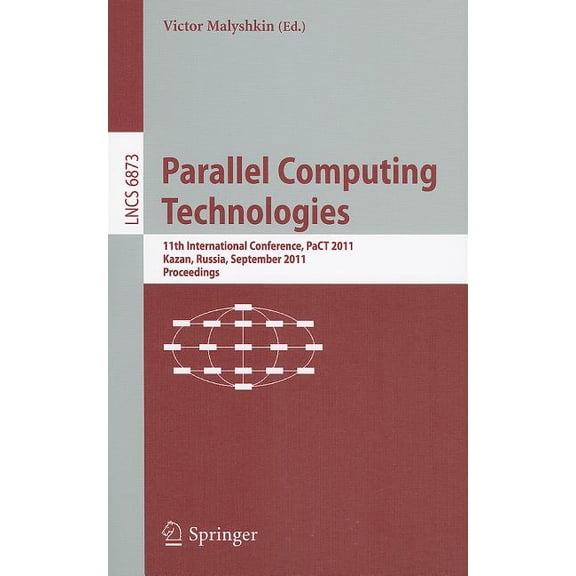 Parallel Computing Technologies: 11th International Conference, PaCT 2011, Kazan, Russia, September 19-23, 2011, Proceed, (Paperback)