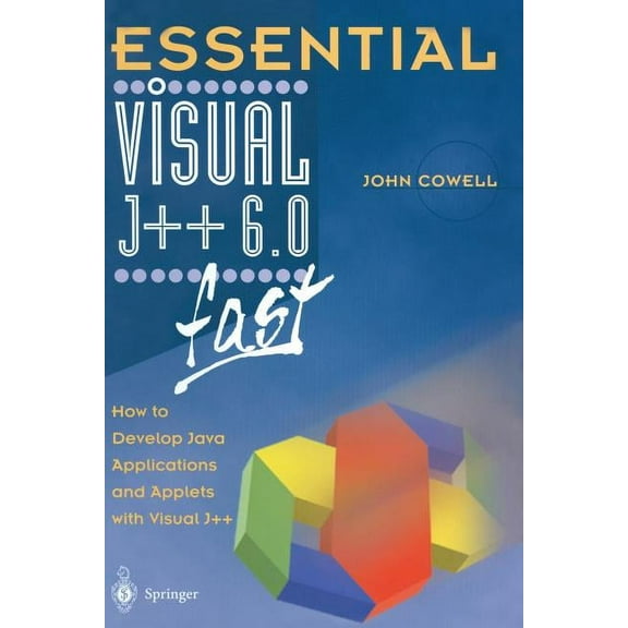 Essential Essential Visual J   6.0 Fast: How to Develop Java Applications and Applets with Visual J  , (Paperback)