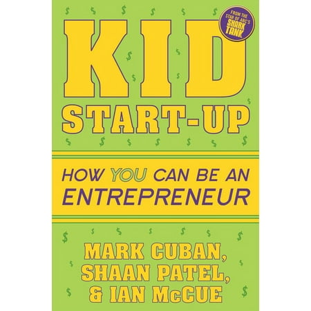 Kid Start-Up: How You Can Become an Entrepreneur (Paperback)