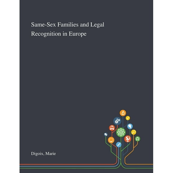 Same-Sex Families and Legal Recognition in Europe