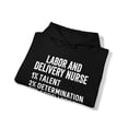 thumbnail image 4 of Labor and Delivery Nurse Hoodie, Gifts, Hooded Sweatshirt, 4 of 4