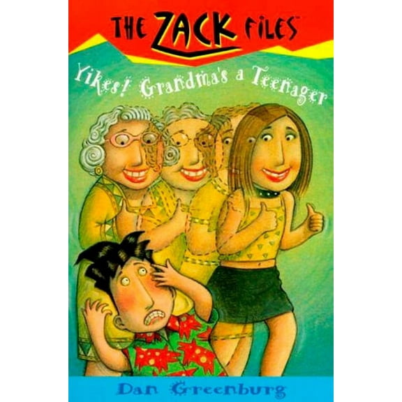 Zack Files Zack Files 17: Yikes! Grandma's a Teenager, Book 17, (Paperback)