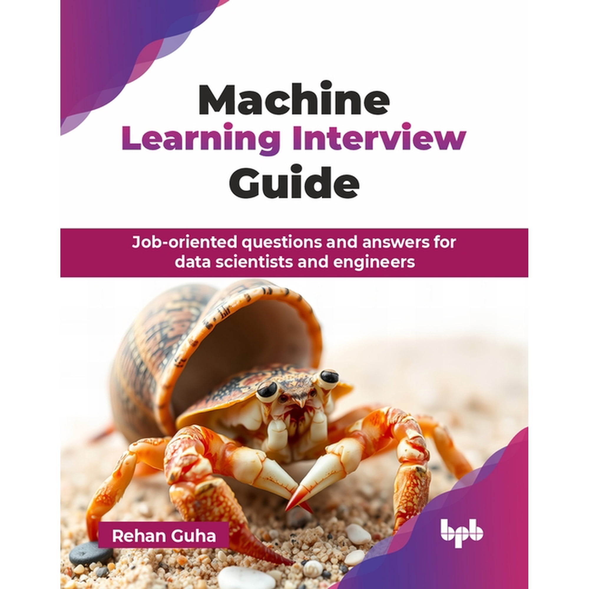 Machine Learning Interview Guide: Job-oriented questions and answers for data scientists and engineers (English Edition) (Paperback)