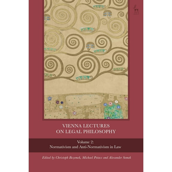 Vienna Lectures on Legal Philosophy Vienna Lectures on Legal Philosophy, Volume 2: Normativism and Anti-Normativism in Law, (Paperback)