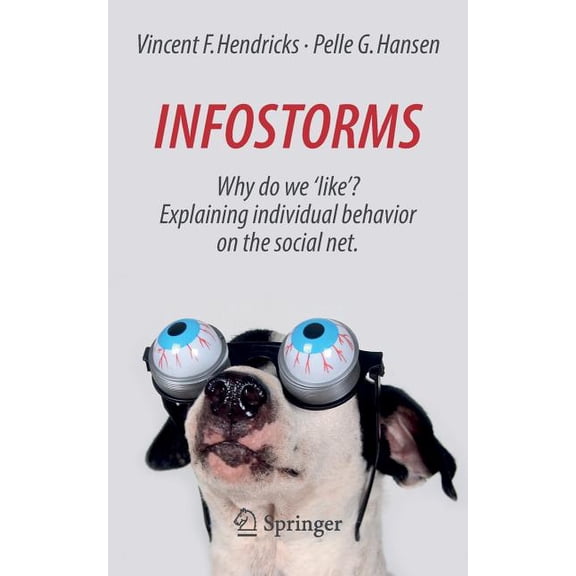 Infostorms: Why Do We Like? Explaining Individual Behavior on the Social Net