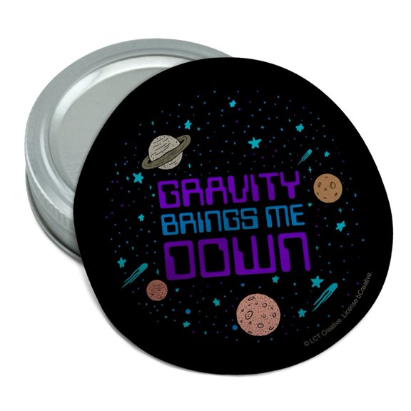 Gravity Brings Me Down Funny Humor Round Rubber Non-Slip Jar Gripper Lid Opener