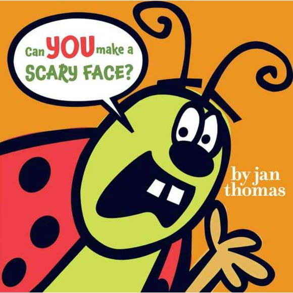 Can You Make a Scary Face? By Jan Thomas