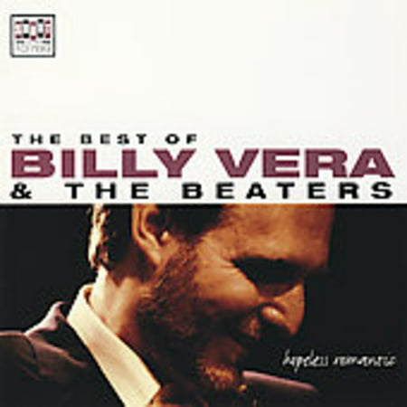 Hopeless Romantic: The Best Of Billy Vera and The Beaters (Best Of Billy Sunday)