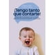 thumbnail image 1 of TENGO TANTO QUE CONTARTE APRENDE A CONVERSAR CON TU BEBE GRACIAS A LA COMUNICACION CONECTADA ARPA EDITORES HELENE GERIN, 1 of 2