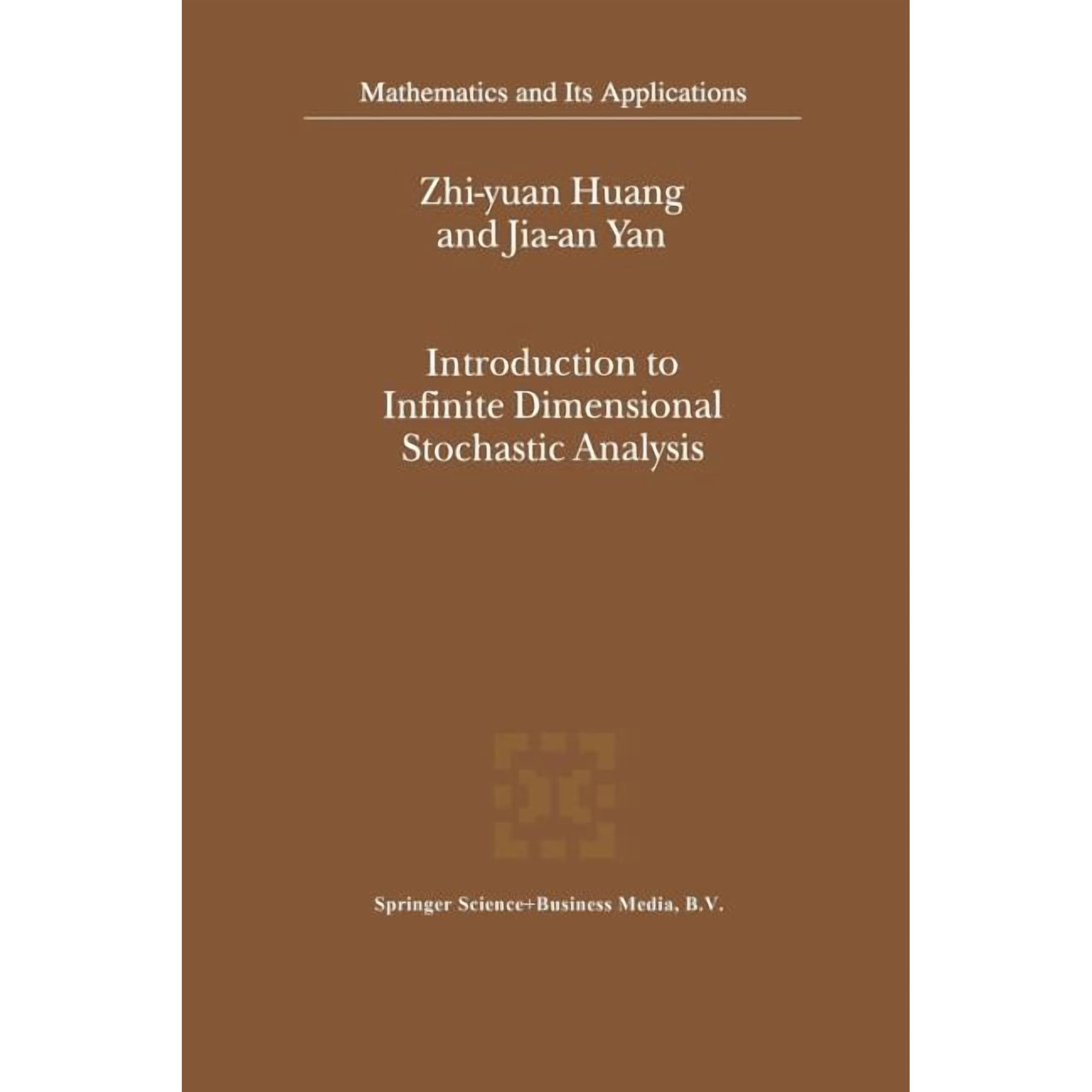 Mathematics and Its Applications Introduction to Infinite Dimensional Stochastic Analysis, Book 502, (Paperback)