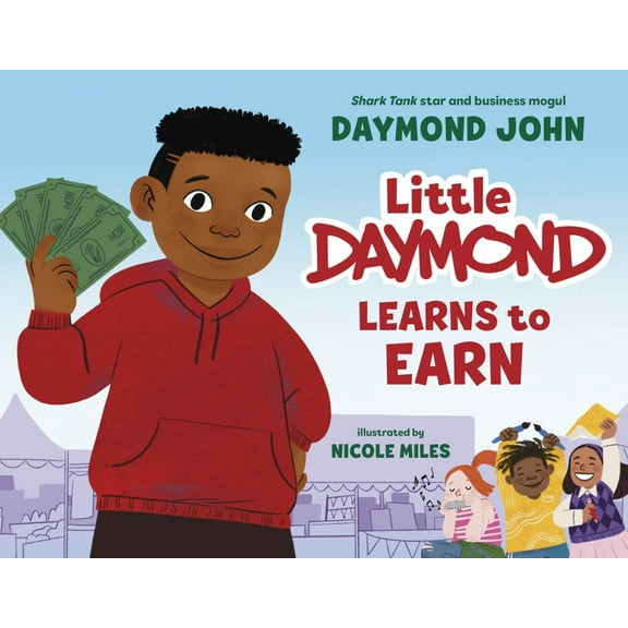 Little Daymond Learns to Earn (Hardcover)