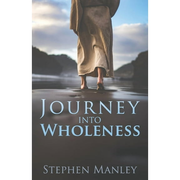 Journey Into Wholeness (Paperback)