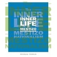 thumbnail image 1 of The Inner Life of Mestizo Nationalism, 1 of 3
