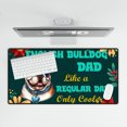 thumbnail image 4 of Bulldog Dad Like a Regular Dad Only Cooler Happy Father's Day Desk Mat Full Keyboard Mouse Pad Dog Lover Gifts Idea Large Mousepad - 02007, 4 of 5