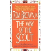 The Way of the Scout: A Native American Path to Finding Spiritual Meaning in a Physical World [Mass Market Paperback - Used]