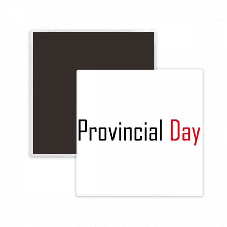 

Celebrate Canada Provincial Day Square Ceracs Fridge Magnet Keepsake Memento