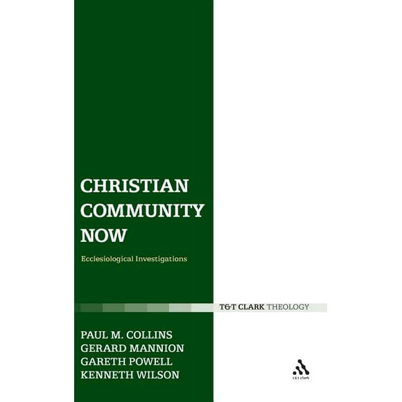 Ecclesiological Investigations: Christian Community Now : Ecclesiological Investigations (Series #02) (Hardcover)